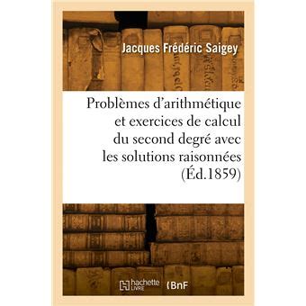 Probl Mes D Arithm Tique Et Exercices De Calcul Du Second Degr Avec