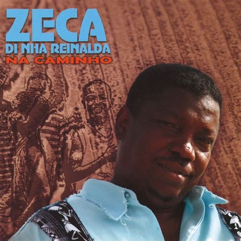 Zeca di Nha Reinalda 6 álbumes de la discografía en LETRAS