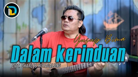 DALAM KERINDUAN THE MERCY S Cover By Yusup Bima YouTube