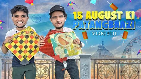 Popat Ho Gaya Toofani Patangbazz On 15 August Kite Flying Ha