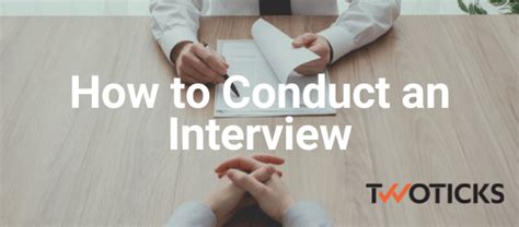 How To Conduct An Interview The Ultimate Guide