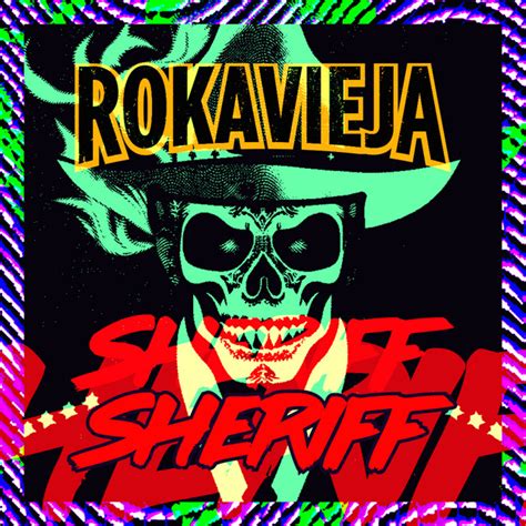 Sheriff Single By RokaVieja Spotify