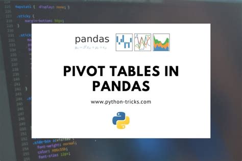 Pivot Table In Pandas Data Analysis In Pandas Python Tricks