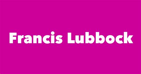 Francis Lubbock - Spouse, Children, Birthday & More