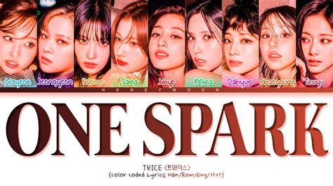 Twice One Spark Lyrics One Spark Color Coded Lyrics Youtube