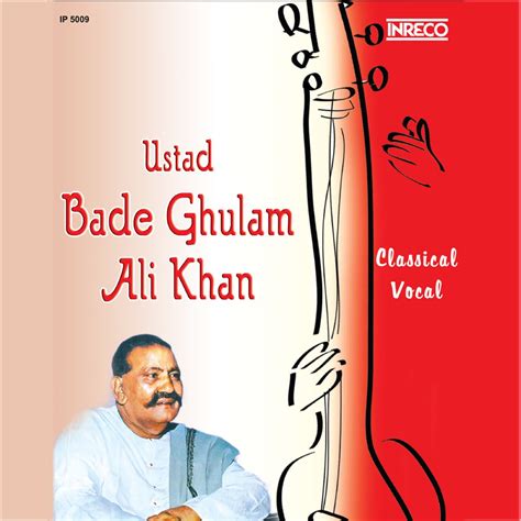 ‎Classical Vocal - Ustad Bade Ghulam Ali Khan - Album by Ustad Bade Ghulam Ali Khan - Apple Music