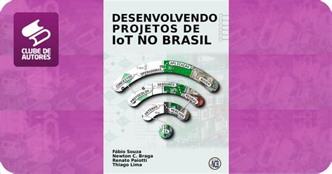Existem Diversas Plataformas Para Desenvolvimento De Projetos De Iot