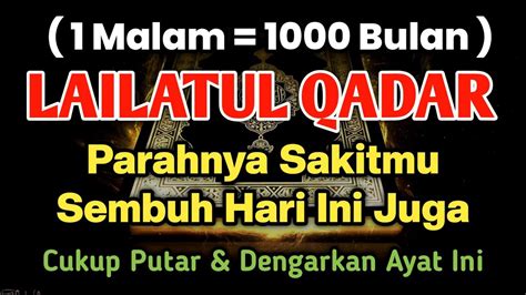 MUSTAJAB MALAM LAILATUL QADAR INSYAALLAH SEPARAH APAPUN S4KITMU