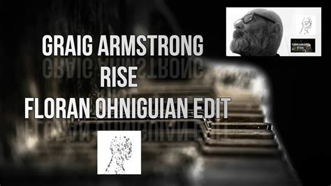 Graig Armstrong Rise Floran Ohniguian Edit Soundtracks Remix Edit