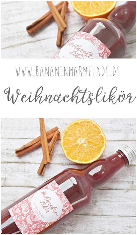 Rezept Weihnachtslik R Diymas Bananenmarmelade Weihnachtslik R