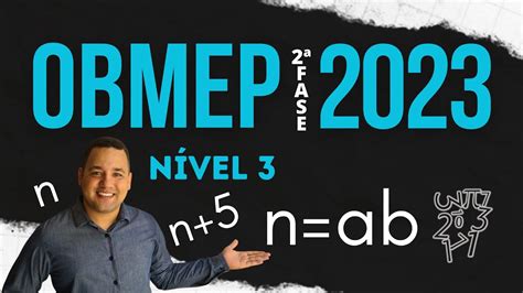 Correção da 2a Fase OBMEP 2023 Nível 3 YouTube