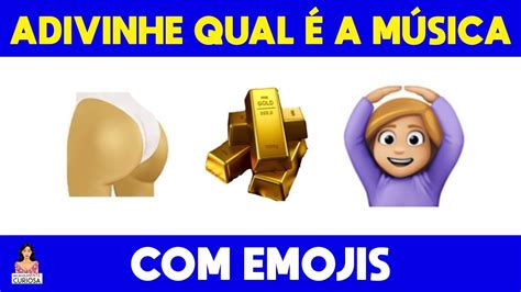 ADIVINHE QUAL É A MÚSICA EMOJIS IncrivelMente Curiosa YouTube