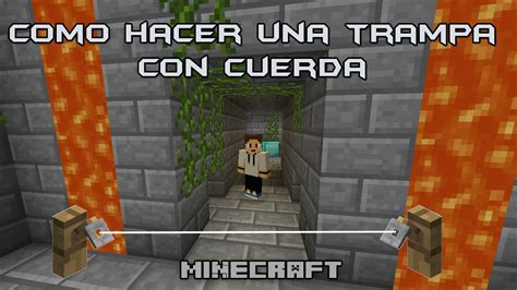 Como Hace Una Trampa Con Cuerda Minecraft Tutorial Youtube