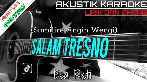 Salam Tresno Esa Risti Akustik Karaoke Lirik Dan Chord Gitar Youtube