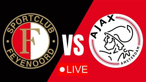 Feyenoord Vs Ajax En Vivo Knvb Beker Copa Semifinal Youtube