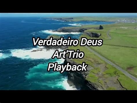 Verdadeiro Deus Art Trio Playback Legendado YouTube