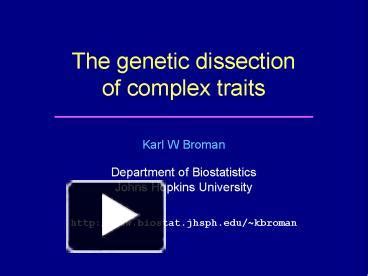 Ppt The Genetic Dissection Of Complex Traits Powerpoint Presentation