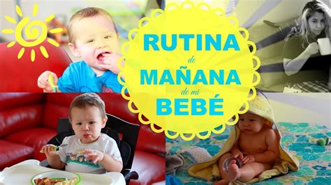 Rutina De Beb Rutina De Ma Ana De Mi Beb Bebe De Mesesbaby