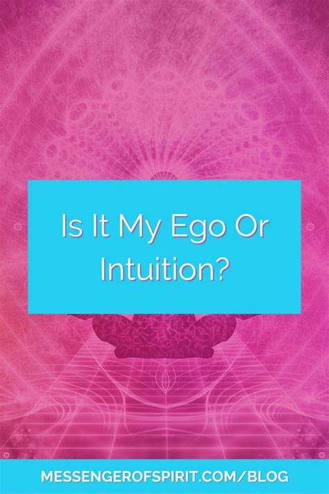 Understanding The Difference Ego Vs Intuition