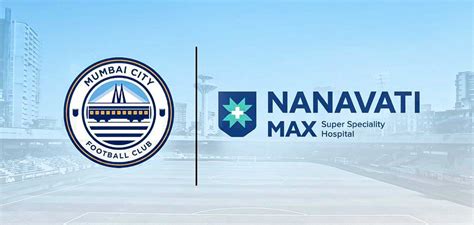 Mumbai City Fc Extend Nanavati Max Super Speciality Hospital