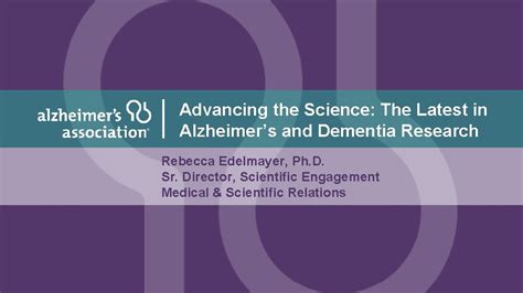 Advancing The Science The Latest In Alzheimers And