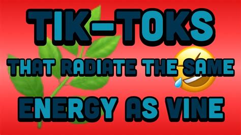 Tik Toks That Radiate The Same Energy As Vine 😂😅🤣 Youtube