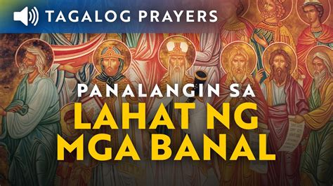 Panalangin Para Sa Lahat Ng Mga Banal • All Saint S Day Tagalog Prayer Youtube