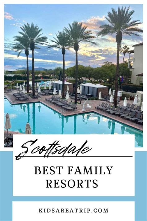 11 Best Scottsdale Resorts for Families