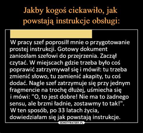 Jakby kogoś ciekawiło jak powstają instrukcje obsługi Demotywatory pl