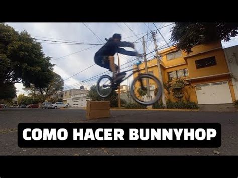 COMO HACER BUNNY HOP EN BMX YouTube