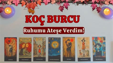 Koç Burcu Bu Hafta Ruhunu Ateşe Veriyorsun YouTube