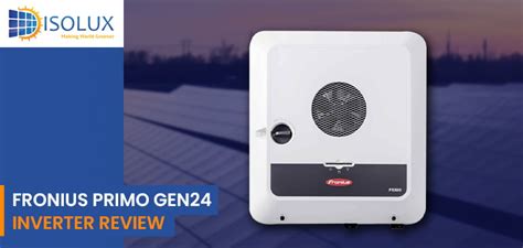 Fronius Primo Gen Inverter Review