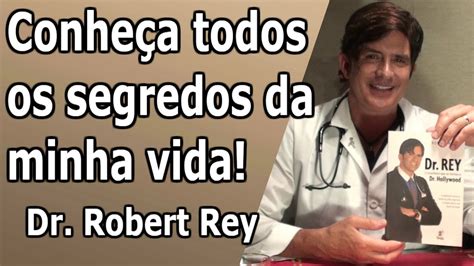 Dr Rey CONHEÇA A HISTÓRIA DA MINHA VIDA E MEUS SEGREDOS YouTube