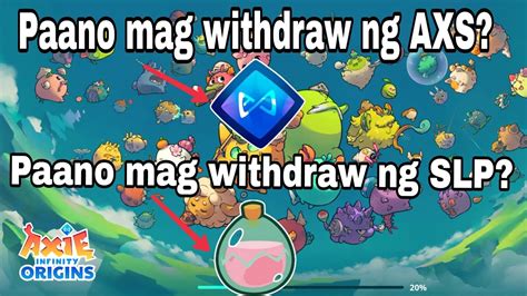 Axie Infinity Paano Mag Withdraw Ng Slp Paano Mag Withdraw Ng AXS