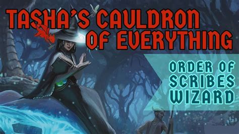 Order Of Scribes Wizard Tashas Cauldron Of Everything Overview Youtube