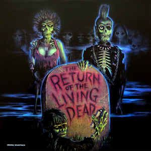 The Return Of The Living Dead (Original Soundtrack) (2016, Green/Blue Starburst, Vinyl) | Discogs