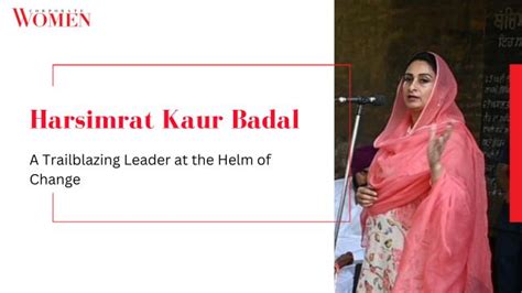 Harsimrat Kaur Badal: A Trailblazing Leader at the Helm of Change - The ...