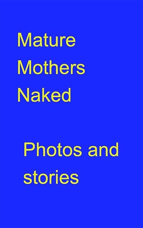 Mature Mothers Naked Paperback