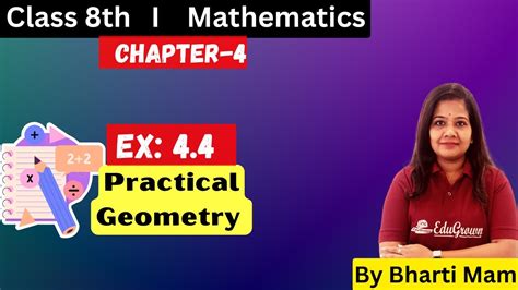 Chapter 4 Practical Geometry Ex 44 Class 8 Ncert Maths By Bharti Maam Edugrown