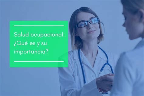 Salud Ocupacional Qué Es Y Su Importancia Vdc Internacional Srl