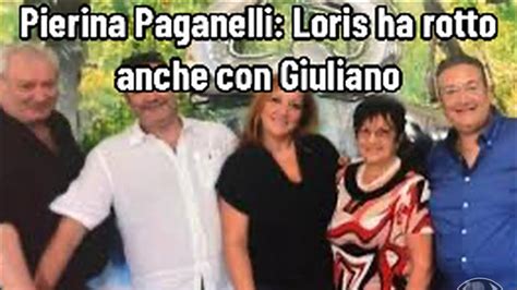 Pierina Paganelli Loris Ha Rotto Anche Con Giuliano YouTube