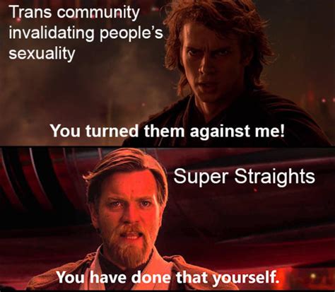 You Have Done That Yourself Super Straight Know Your Meme