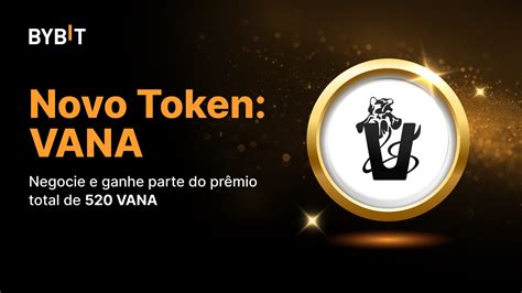 Bybit Announcement Novo Token VANA Negocie e ganhe parte do prêmio