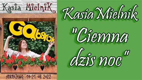 Kasia Mielnik Ciemna Dzi Noc G Bstok Youtube