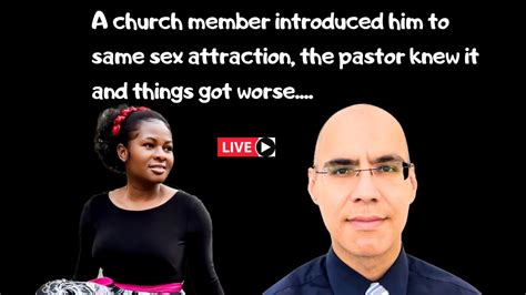 A Church Member Introduced Him To Same Sex Relationship My Pastor Knew