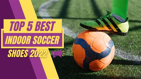 ☑️best Indoor Soccer Shoes 2022 🔥 Top 5 Best Indoor Soccer Shoes