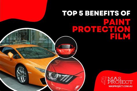 Top Benefits Of Paint Protection Film Mas Project