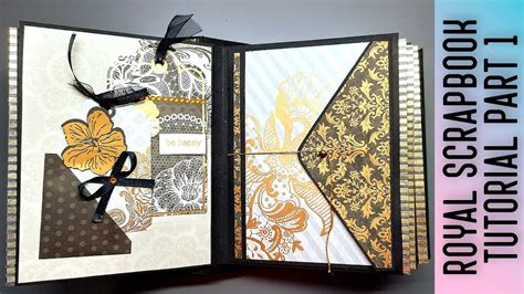 Royal Scrapbook Tutorial Part 1 Scrapbook Ideas Black And Golden Scrapbook Youtube