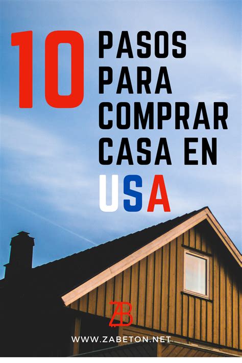 10 Pasos Para Comprar Casa En Usa Compras Comprar Una Casa Finanzas