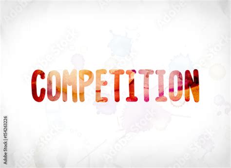 Competition Concept Painted Watercolor Word Art Stock Photo And